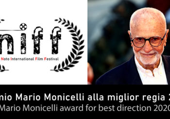 N. I. F. F Noto International Film Festival, premio Mario Monicelli alla miglior regia 2020 quarta edizione