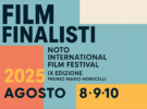 Film Finalisti – IX Edizione del Noto International Film Festival 2025
